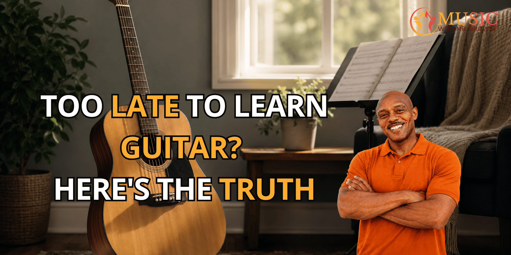 COVERS for BLOG EVENTBRITE BANNER Elementary flyer 2160 × 1080 px 1 Thumbnail showing a smiling man in an orange polo, a guitar on the left, music stand with sheet music, and the text 'Too late to learn guitar? Here’s the truth' with a logo in the top-right corner.
