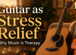 Cover image for 'Guitar as Stress Relief': guitar on a couch, smiling man in an orange shirt, warm living room, Music with Mr. Browne logo.